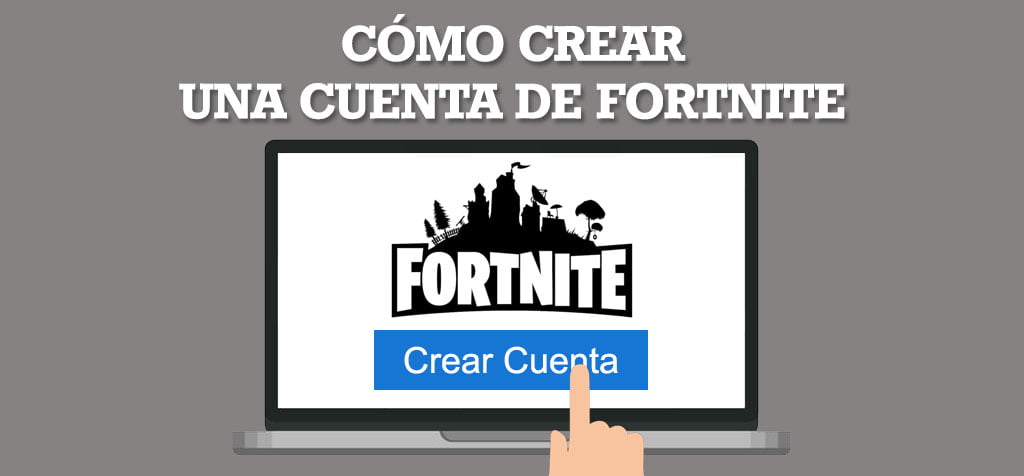 como crear una cuenta de fortnite