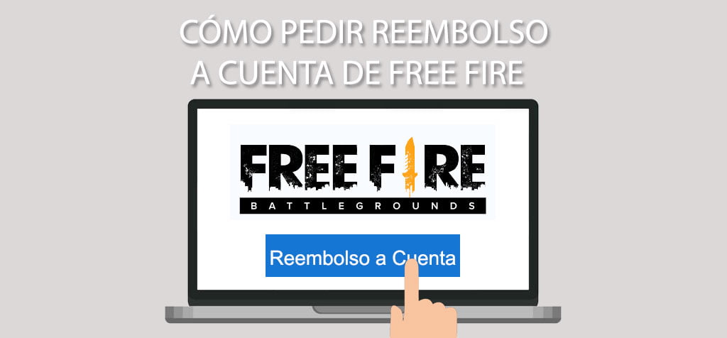 Cómo pedir reembolso a cuenta de Free Fire