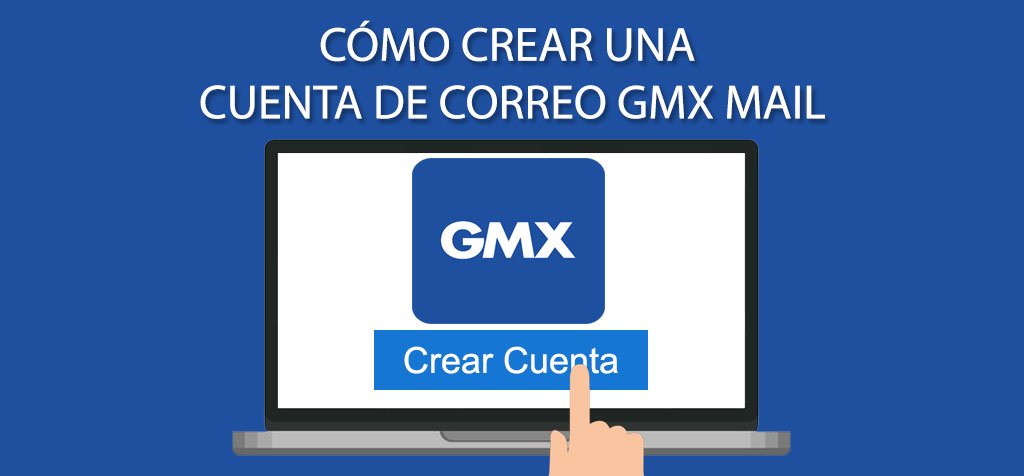 Cómo crear una cuenta de correo GMX Mail