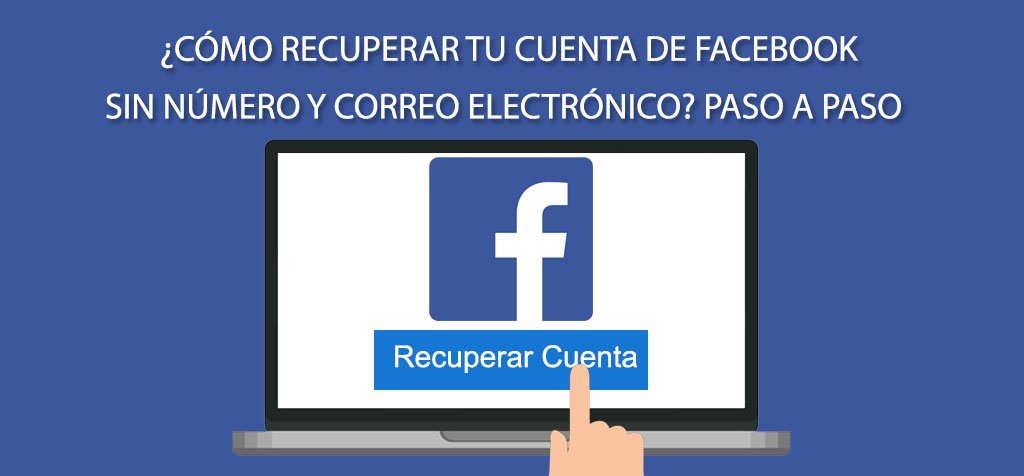 ¿Cómo recuperar tu cuenta de Facebook sin número y correo electrónico? Paso a paso
