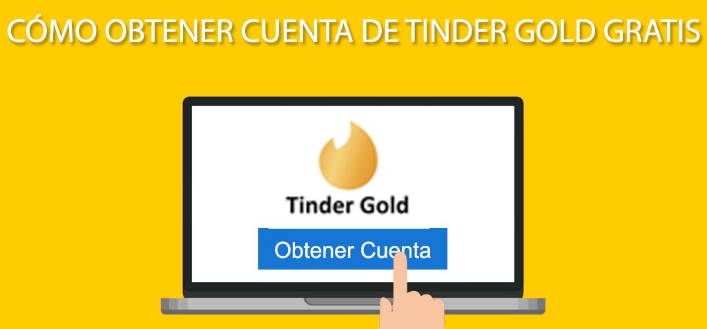 Cómo obtener cuenta de Tinder Gold gratis