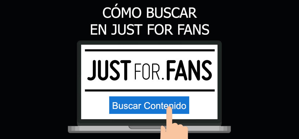 ¿Cómo buscar en Just for Fans? La mejor guía