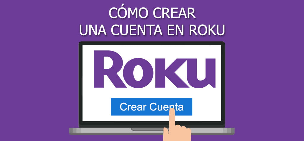 ¿Cómo crear una cuenta en Roku?