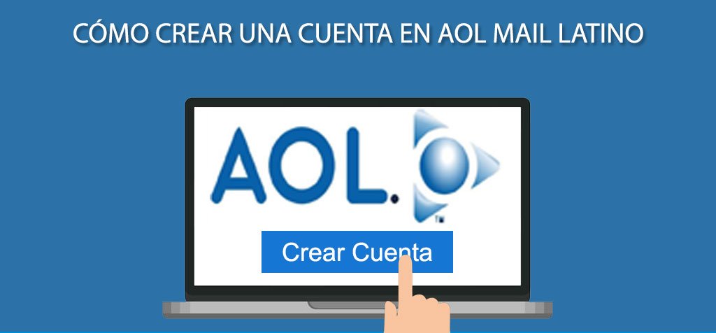 Cómo crear una cuenta en AOL Mail Latino