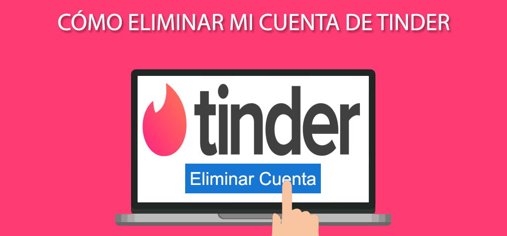 Cómo eliminar mi cuenta de Tinder