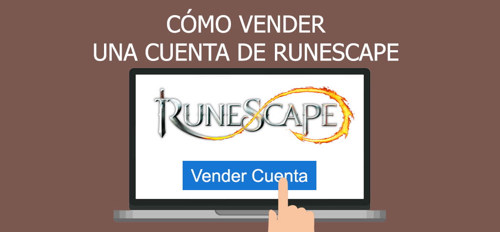 ¿Cómo vender una cuenta de Runescape?