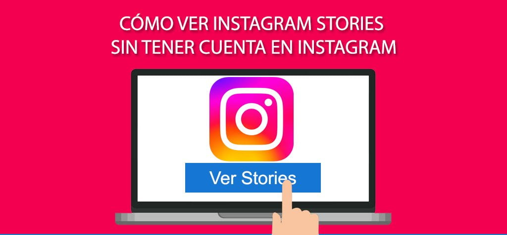 Cómo ver Instagram Stories sin tener cuenta en Instagram