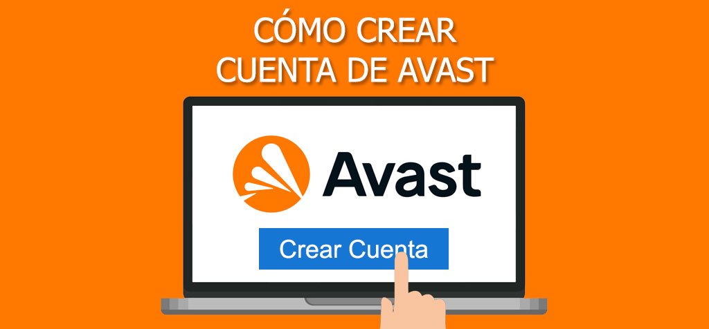 ¿Cómo crear cuenta de Avast?