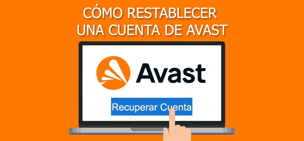 ¿Cómo restablecer una cuenta de Avast?