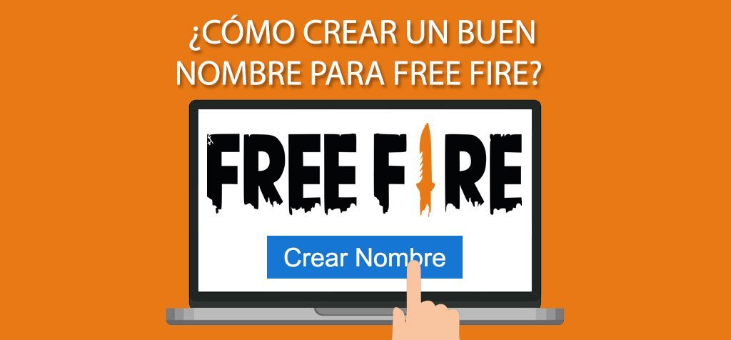 ¿Cómo crear un buen nombre para Free Fire?