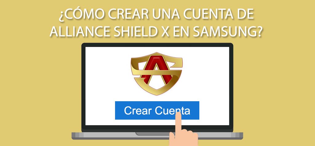 ¿Cómo crear una cuenta de Alliance Shield X en Samsung?