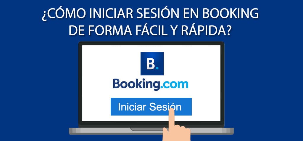 ¿Cómo iniciar sesión en Booking de forma fácil y rápida?