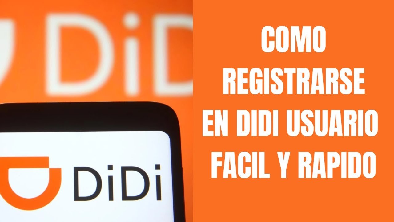 Todos los pasos para crear cuenta DiDi como usuario