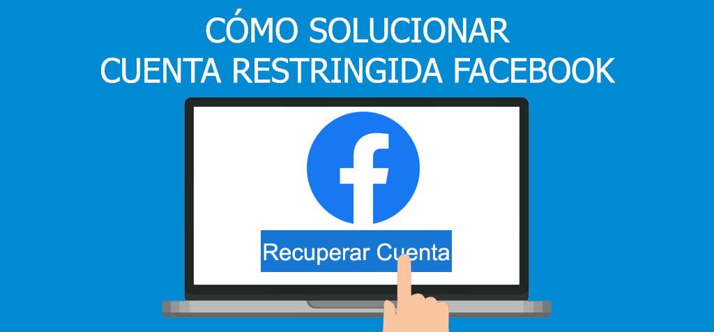 Cuenta restringida Facebook: ¿Cómo solucionar este problema?