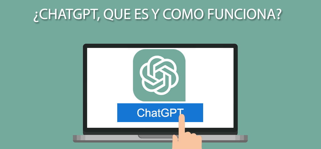 ¿ChatGPT, que es y como funciona?
