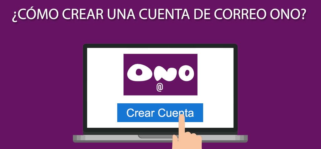 ¿Cómo crear una cuenta de correo ONO?