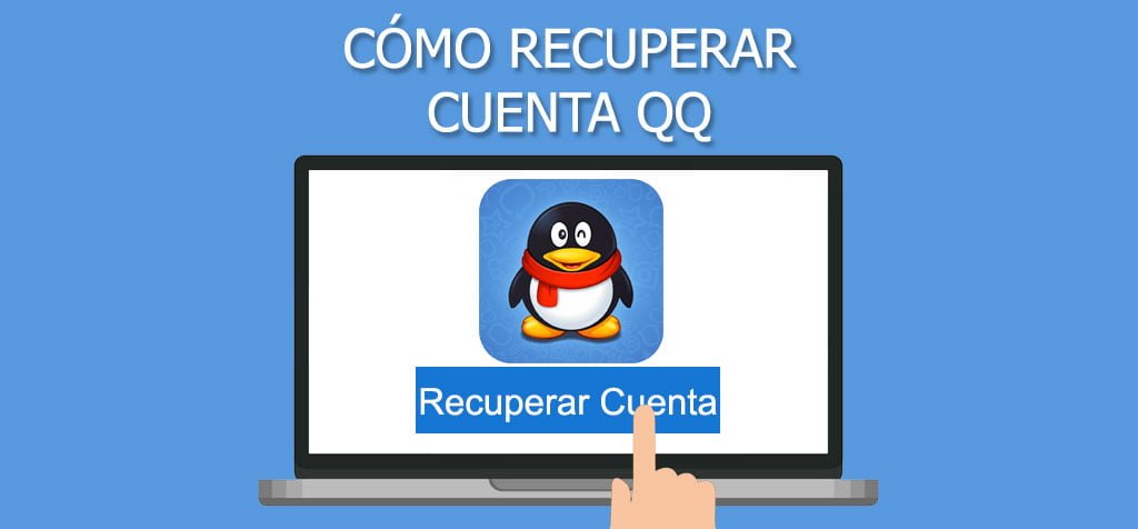 ¿Cómo recuperar cuenta QQ?