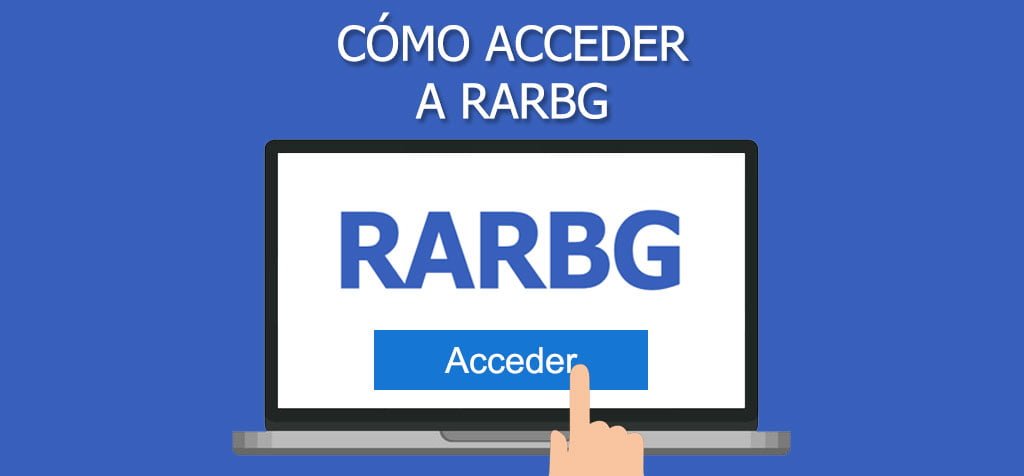 ¿Cómo acceder a RARBG?