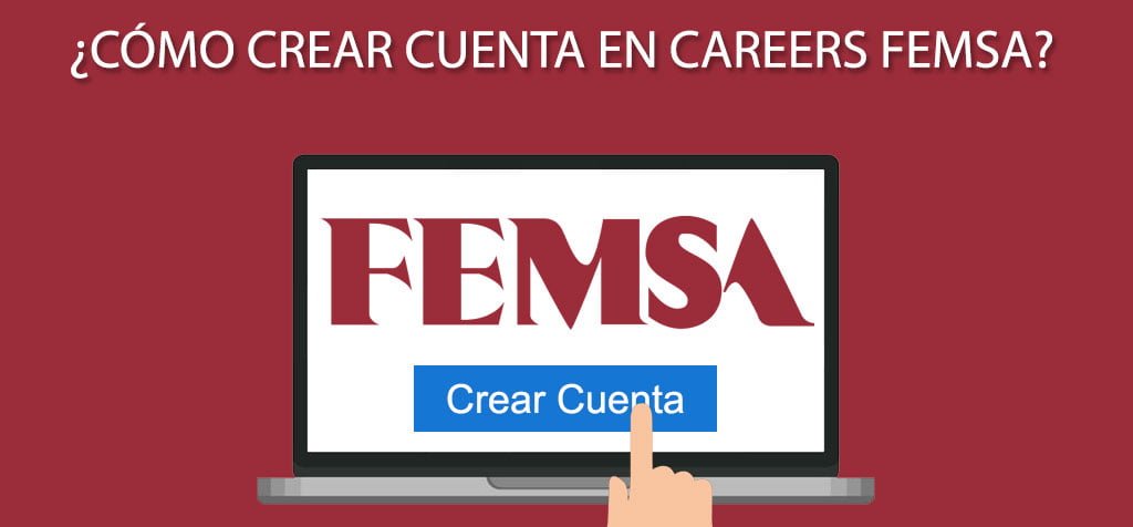 ¿Cómo crear cuenta en Careers FEMSA?