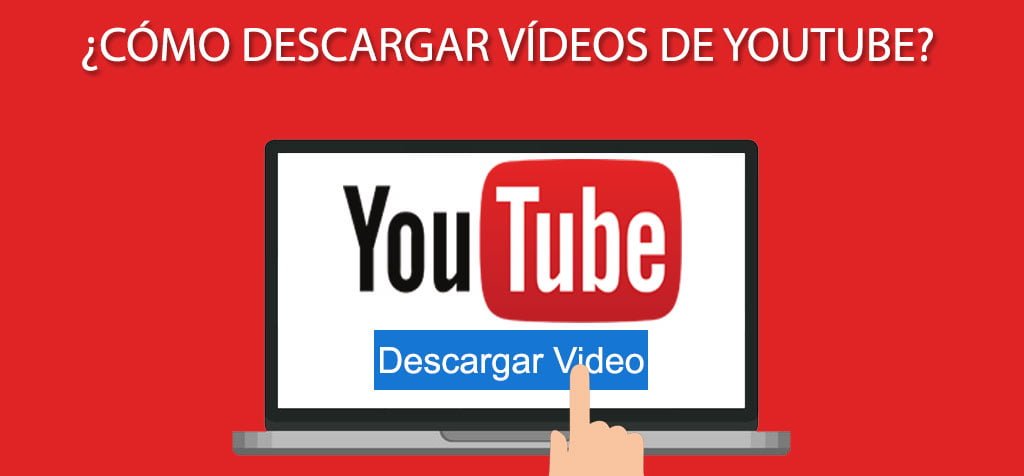 ¿Cómo descargar vídeos de YouTube?