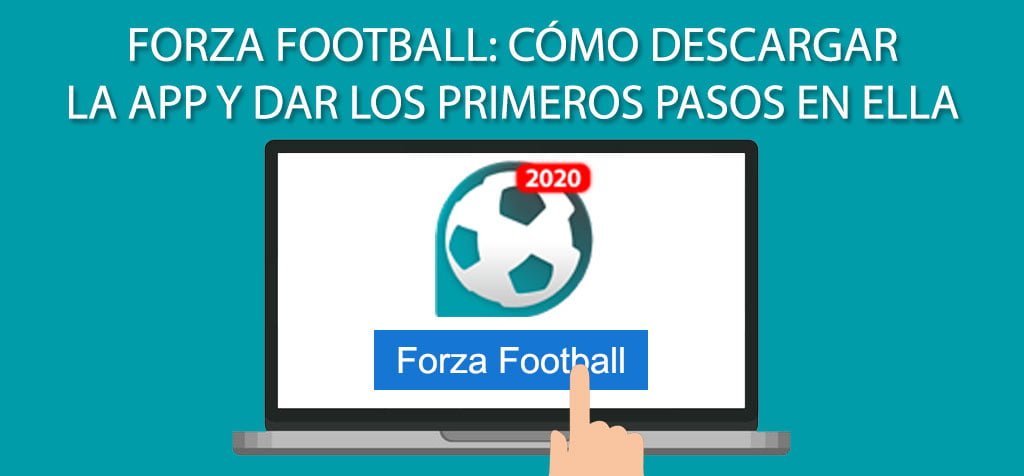 Forza Football: Cómo descargar la app y dar los primeros pasos en ella