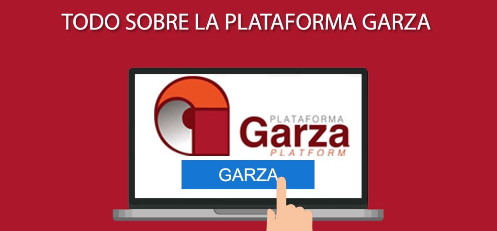 Todo sobre la plataforma Garza