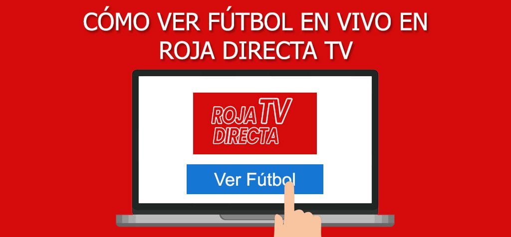 ¿Cómo ver fútbol en vivo en Roja Directa TV?