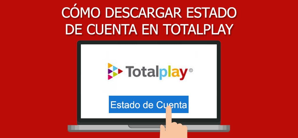Estado de cuenta Totalplay: ¿Cómo descargar el comprobante del recibo PDF?