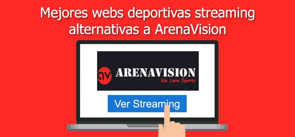Mejores webs deportivas streaming alternativas a ArenaVision