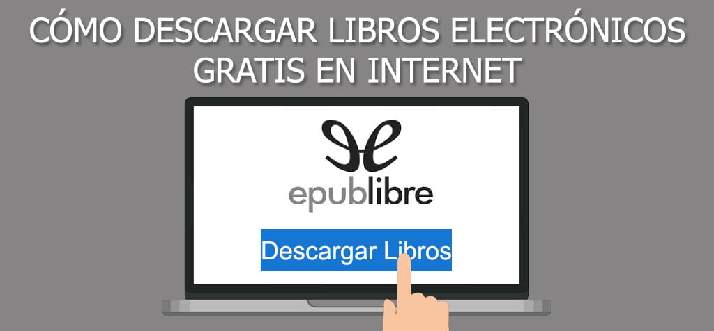 ¿Cómo descargar libros electrónicos gratis?