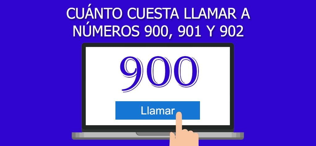 ¿Cuánto cuesta llamar a números 900, 901 y 902?
