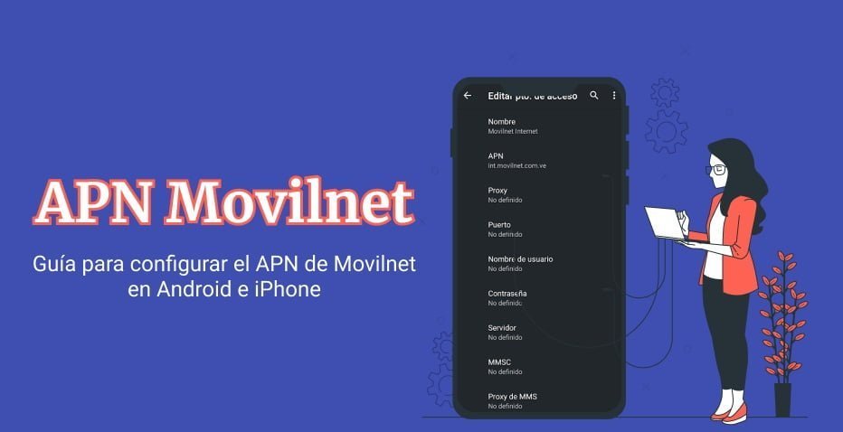 ¿Cómo se puede configurar APN Movilnet correctamente?