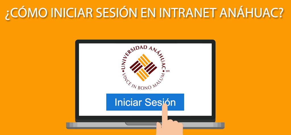 ¿Cómo iniciar sesión en Intranet Anáhuac?