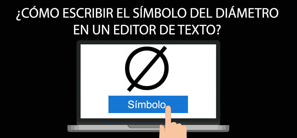 ¿Cómo escribir el símbolo del diámetro en un editor de texto?