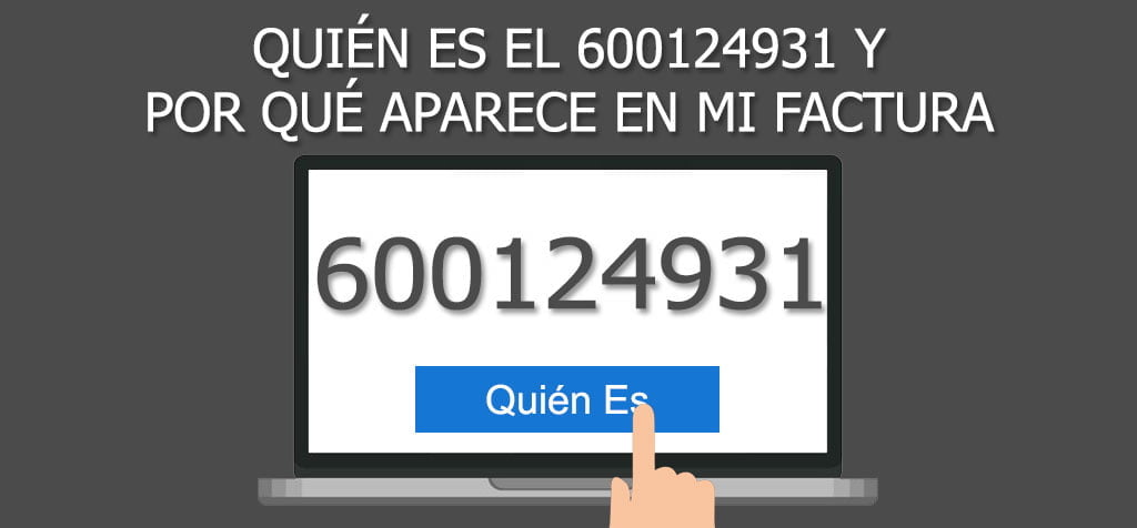 ¿Quién es el 600124931 que aparece en mi factura móvil?