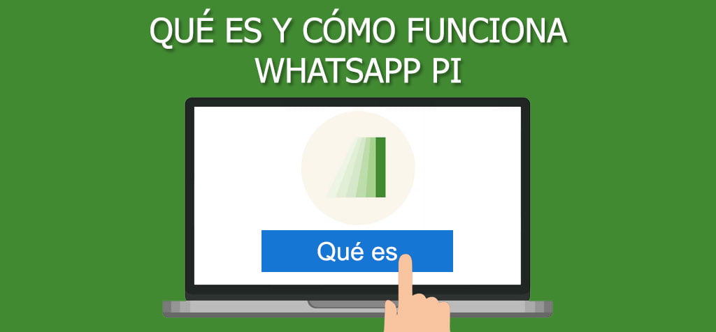 ¿Qué es y cómo funciona WhatsApp Pi?