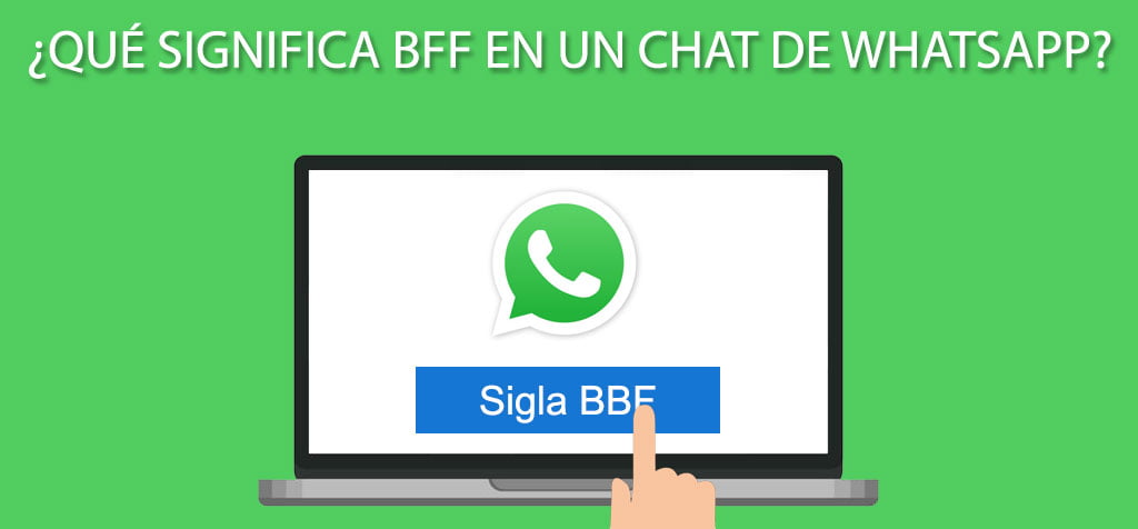 ¿Qué significa BFF en un chat de WhatsApp?