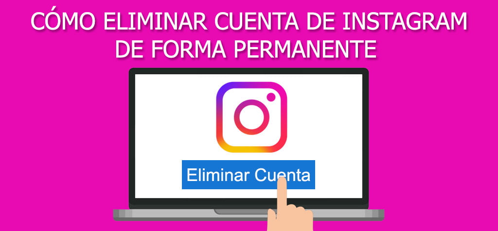 ¿Cómo eliminar tu cuenta de Instagram en Android e iPhone?