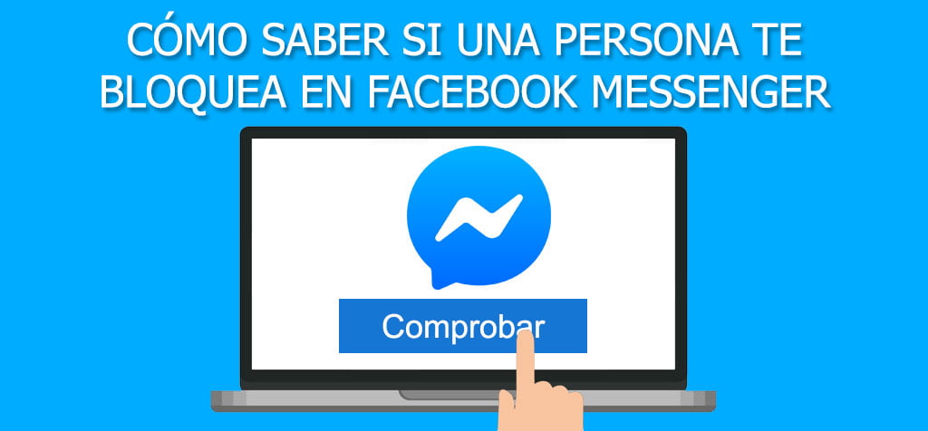 ¿Cómo saber si una persona te bloquea en Facebook Messenger?